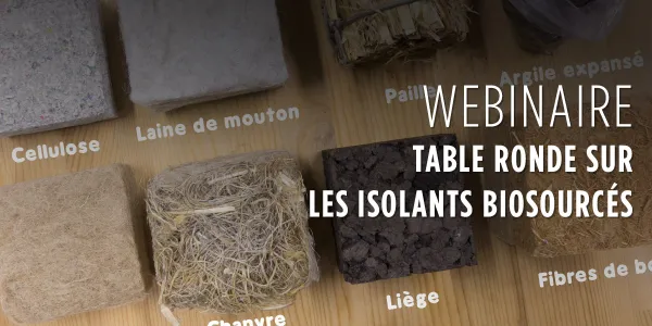 Webinaire Table ronde sur les isolants biosourcés