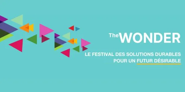 The Wonder, le Festival des solutions durables pour un futur désirable