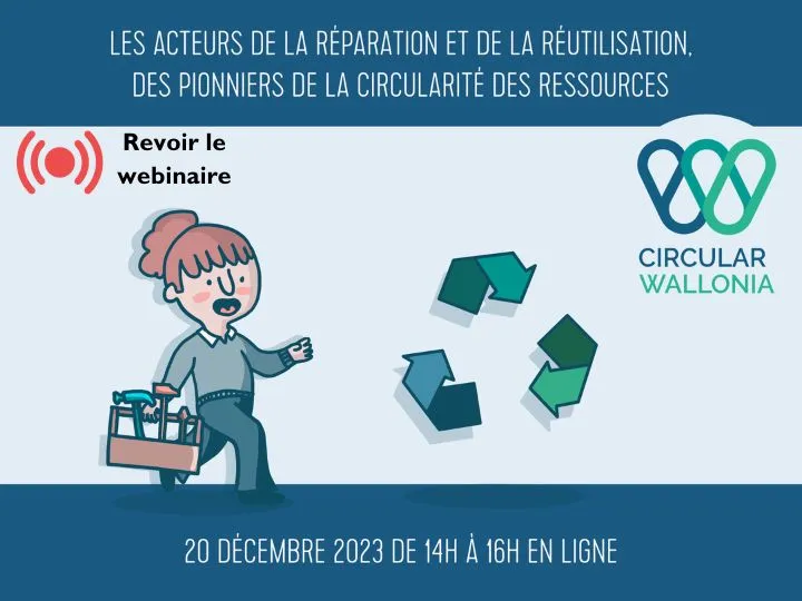 Revoir la 4e Rencontre de l'économie circulaire : Les acteurs de la réparation et de la réutilisation, des pionniers de la circularité de ressources